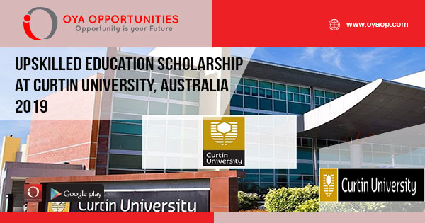 Upskilled Education Scholarship at Curtin University, Australia 2019