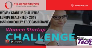 Women Startup Challenge Europe HealthTech 2019 ($50,000 equity-free cash grant)