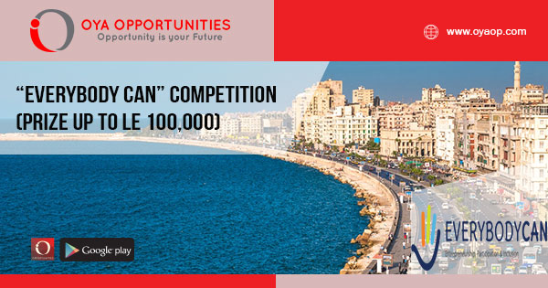 “Everybody Can” Competition (prize up to LE 100,000)
