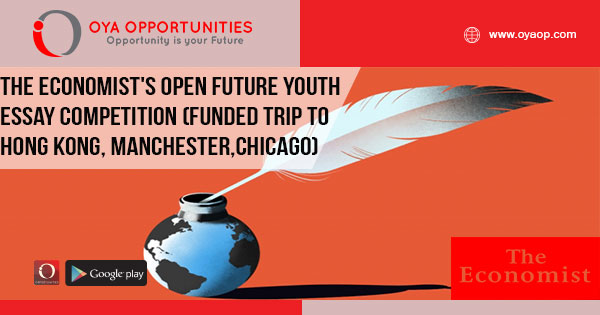 The Economist's Open Future Youth Essay Competition 2019 (Win a funded trip to Hong Kong, Manchester or Chicago)