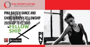 Pina Bausch Dance and Choreography Fellowship 2020 (up to €2,500)