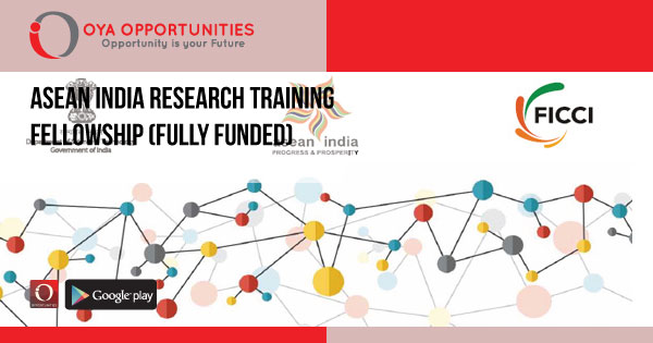 ASEAN India Research Training Fellowship (Fully Funded)