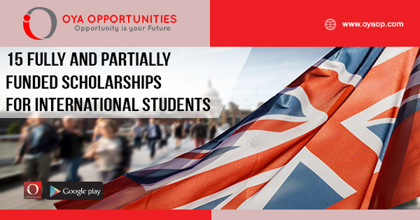 15 Fully and Partially Funded Scholarship for International Students in the United Kingdom