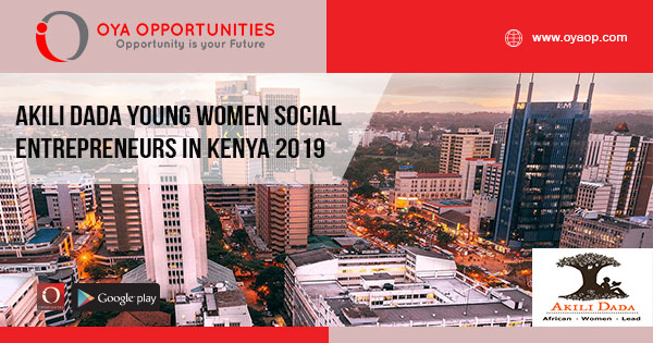 Akili Dada Young Women Social Entrepreneurs in Kenya 2019