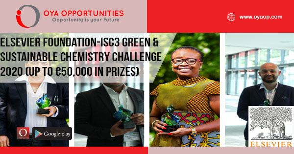 Elsevier Foundation-ISC3 Green & Sustainable Chemistry Challenge 2020 (Up to €50,000 in prizes)