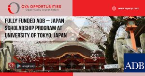 Fully Funded ADB – Japan Scholarship Program at University of Tokyo, Japan