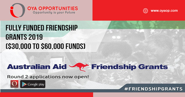 Fully Funded Friendship Grants 2019 ($30,000 to $60,000 Funds)