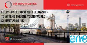 Fully Funded OYW Art Fellowship to Attend The One Young World Summit 2019, UK