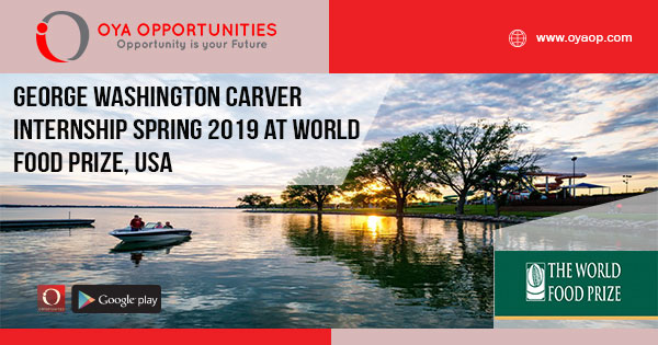 George Washington Carver Internship Spring 2019 at World Food Prize, USA