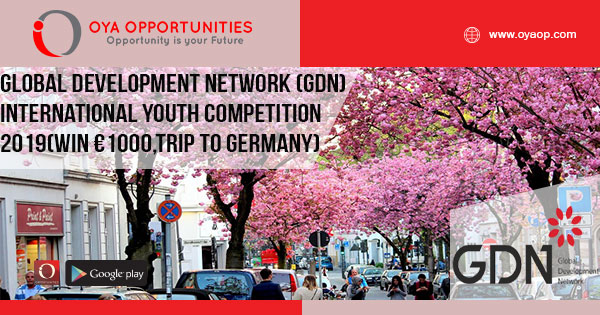 Global Development Network (GDN) International Youth Competition 2019 (Win €1000 and a trip to Bonn, Germany)