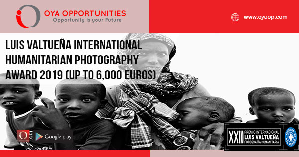 Luis Valtueña International Humanitarian Photography Award 2019 (Up to 6,000 Euros)