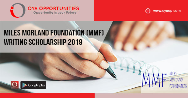 Miles Morland Foundation (MMF) Writing Scholarship 2019