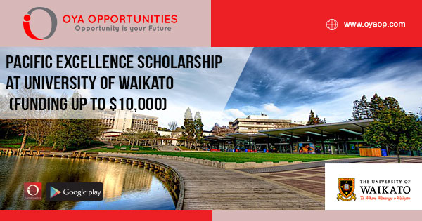 Pacific Excellence Scholarship at University of Waikato (funding up to $10,000)