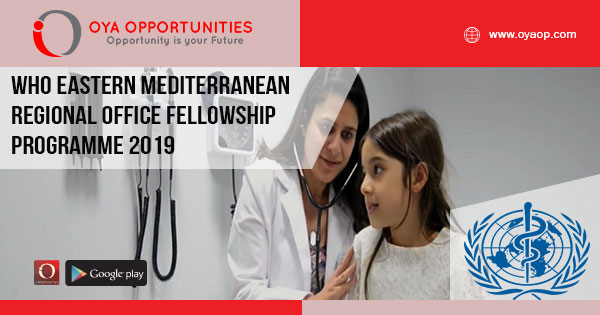 WHO Eastern Mediterranean Regional Office Fellowship Programme 2019