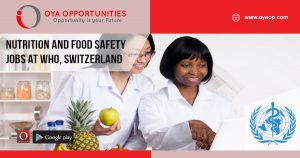 Nutrition and Food Safety jobs at WHO, Switzerland