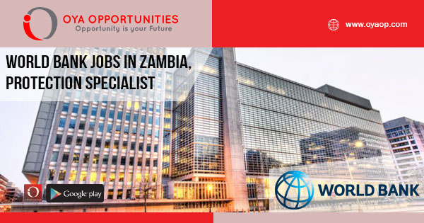 World Bank jobs in Zambia, Protection Specialist