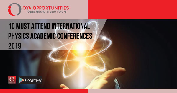 10 Must Attend International Physics Academic Conferences 2019
