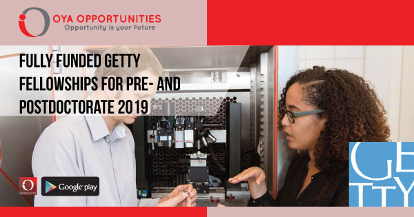 Fully Funded Getty Fellowships for Pre- and Postdoctorate 2019