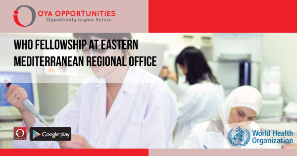 WHO Fellowship at Eastern Mediterranean Regional Office