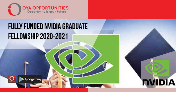 Fully Funded Nvidia Graduate Fellowship 2020-2021