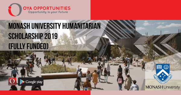 Monash University Humanitarian Scholarship 2019 (Fully Funded)
