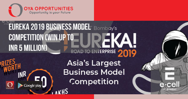 Eureka 2019 Business Model Competition (Win up to INR 5 Million)