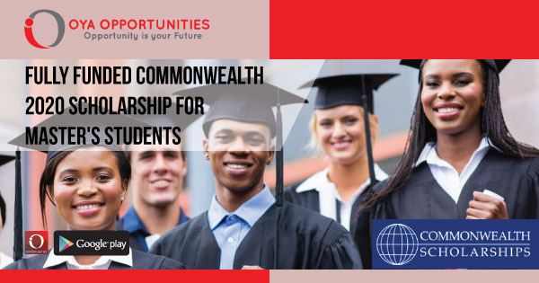 Fully Funded Commonwealth 2020 Scholarship for Master's Students