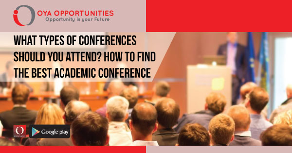 What types of conferences should you attend? How to find the best Academic Conference for you!