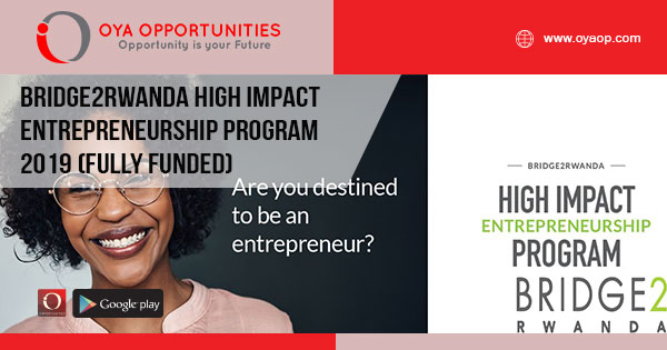 Bridge2Rwanda High Impact Entrepreneurship Program 2019 (Fully Funded)
