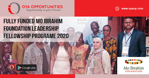 Fully Funded Mo Ibrahim Foundation Leadership Fellowship Programe 2020