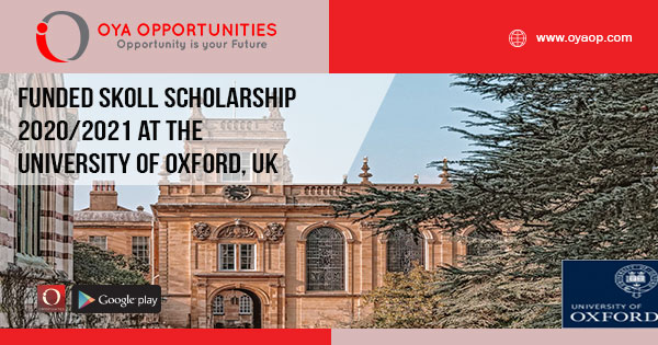 Funded Skoll Scholarship 2020/2021 at The University of Oxford, UK