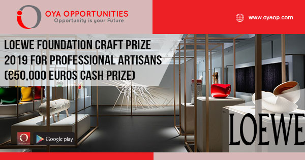 Loewe Foundation Craft Prize 2019 for Professional Artisans (€50,000 Euros cash prize)