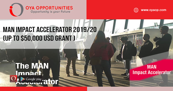 MAN Impact Accelerator 2019/2020 (Up to $50,000 USD grant support)