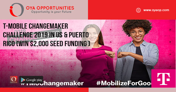 T-Mobile Changemaker Challenge 2019 in US & Puerto Rico (Win $2,000 seed funding plus more)