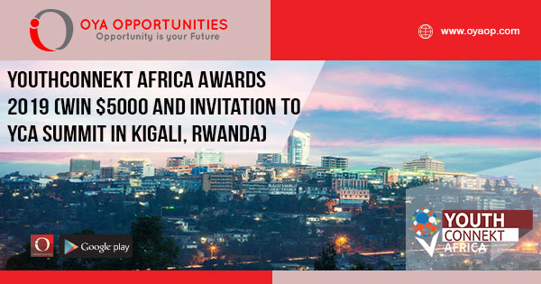 YouthConnekt Africa Awards 2019 (Win $5000 and invitation to YCA Summit in Kigali, Rwanda)