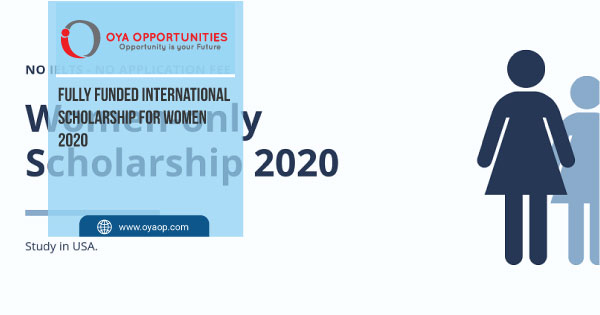 Fully Funded International Scholarship for Women 2020