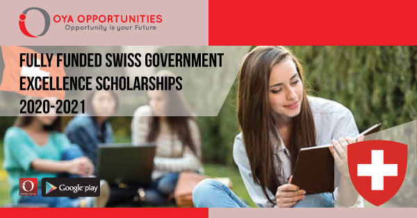 Fully Funded Swiss Government Excellence Scholarships 2020-2021