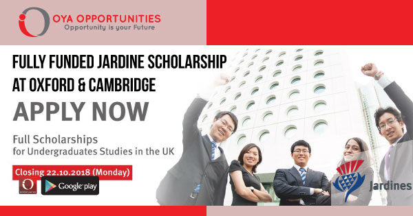 Fully Funded Jardine Scholarship at Oxford & Cambridge