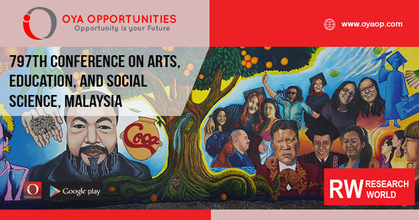 797th Conference on Arts, Education, and Social Science, Malaysia