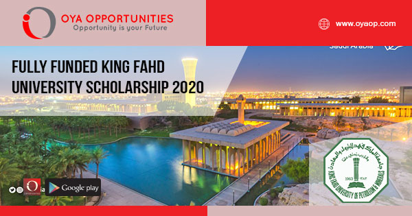 Fully Funded King Fahd University Scholarship 2020