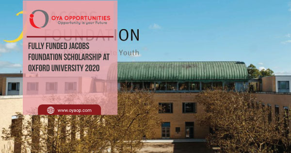 Fully Funded Jacobs Foundation Scholarship at Oxford University 2020