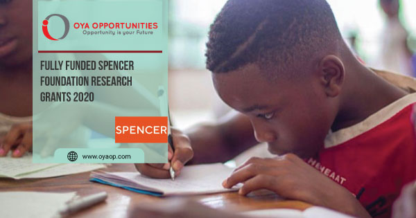 Fully Funded Spencer Foundation Research Grants 2020
