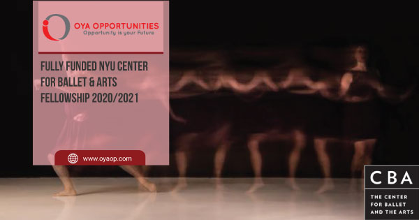 Fully Funded NYU Center for Ballet & Arts Fellowship 2020/2021
