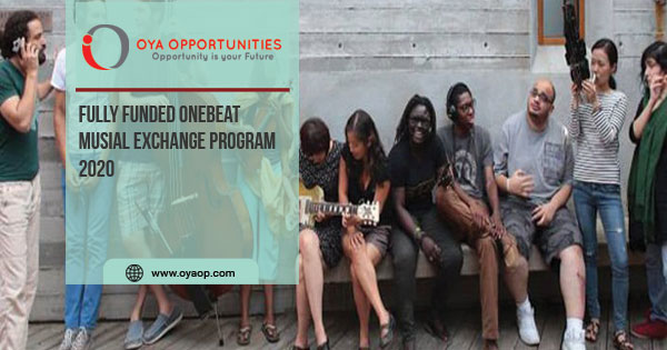 Fully Funded OneBeat Musial Exchange Program 2020