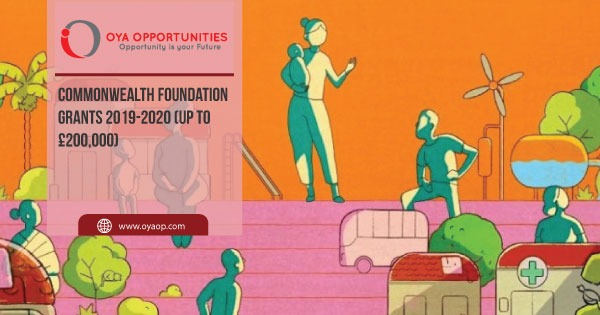 Commonwealth Foundation Grants 2019-2020 (Up to £200,000)