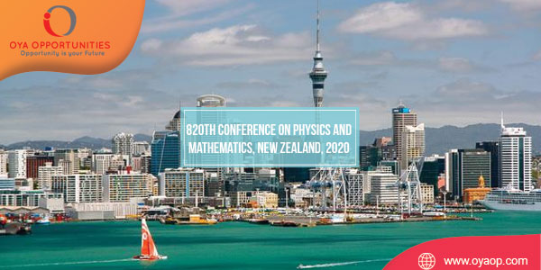 820th Conference on Physics and Mathematics, New Zealand, 2020
