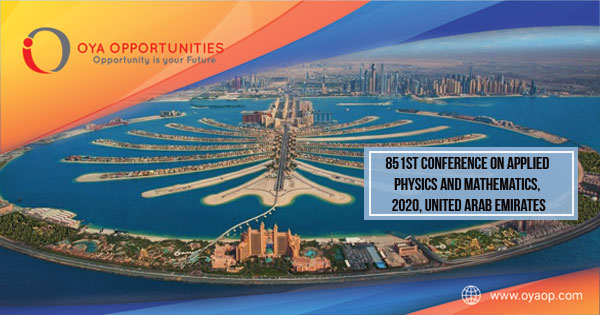 851st Conference on Applied Physics and Mathematics 2020, a conference is going to organize by The IIER in Sharjah, United Arab Emirates