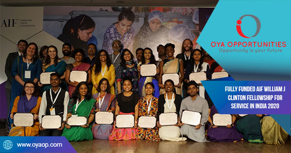Fully Funded AIF William J Clinton Fellowship for Service in India 2020