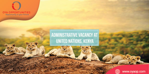 Administrative Vacancy at United Nations, Kenya