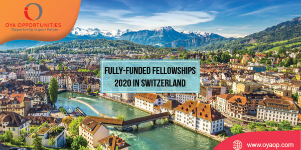 Fully-funded Fellowships 2020 in Switzerland